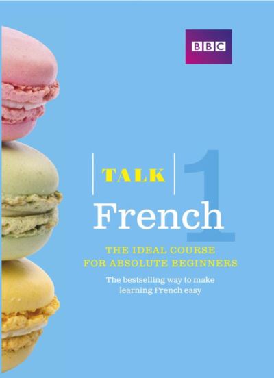 Talk French 1 (Ideal Course For Absolute Beginners)