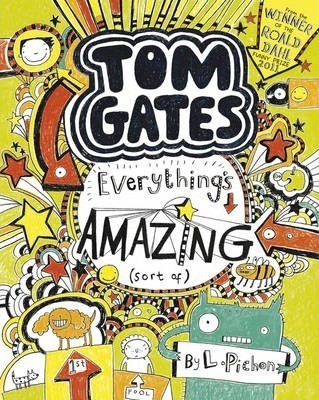 Tom Gates Everything's Amazing (Sort Of)