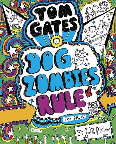 Tom Gates DogZombies Rule (For now