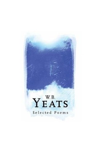 WB YEATS SELECTED POEMS