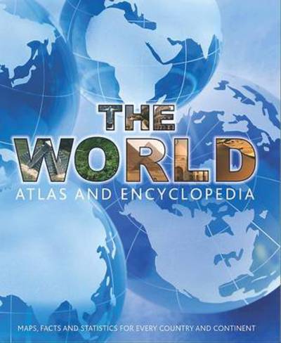 World Atlas and Encyclopedia (Hardback)