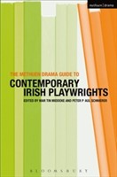 Contemporary Irish Playwrights Methuen Drama Guide