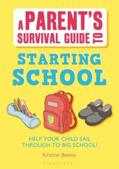 Parent's Survival Guide To Starting School