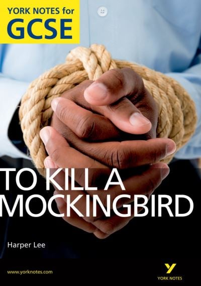 YORK NOTES TO KILL A MOCKING BIRD