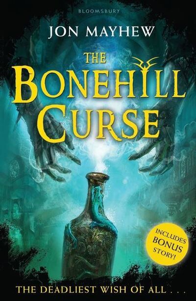 The Bonehill Curse The deadliest wish of all...