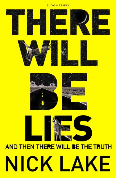 There Will Be Lies (And Then There Will Be The Truth)