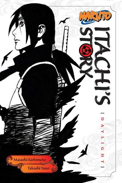 Naruto: Itachi's Story, Vol. 1 (Daylight)