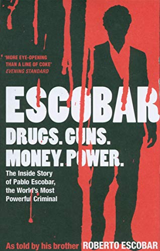 ESCOBER Drugs, Guns, Money, Power