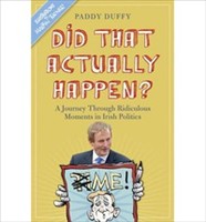 Did That Actually Happen? A Journey Through Unbelievable Moments in Irish Politics