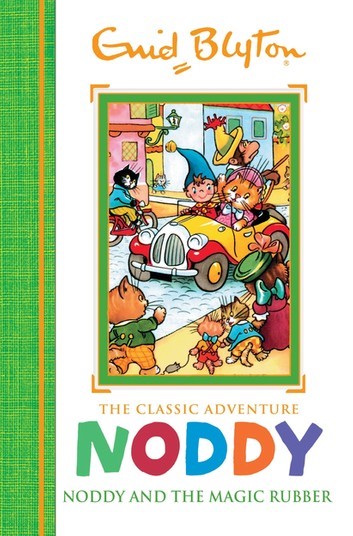 Noddy and the Magic Rubber (Noddy Classic Storybooks)