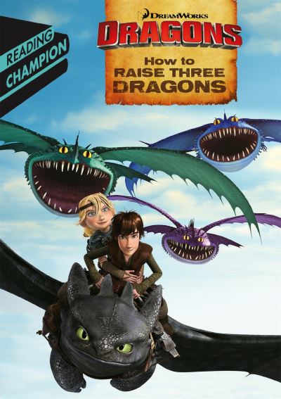 How to Raise Three Dragons