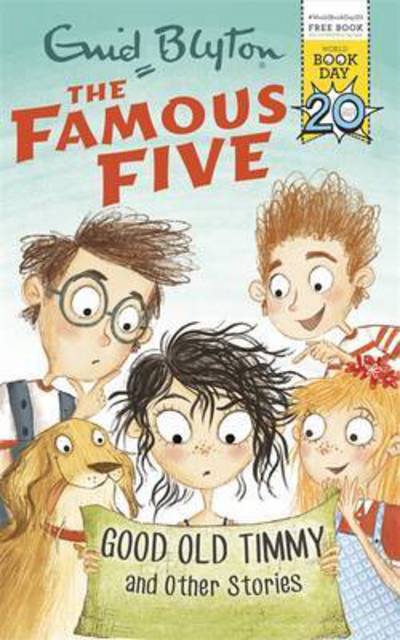 Famous Five Good Old Timmy and Other Stories (World Book Day)