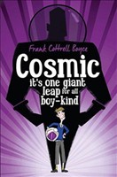 Cosmic, its one giant leap for all boy kind