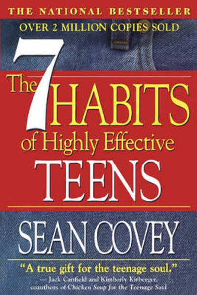 The 7 Habits of Highly Effective Teenagers