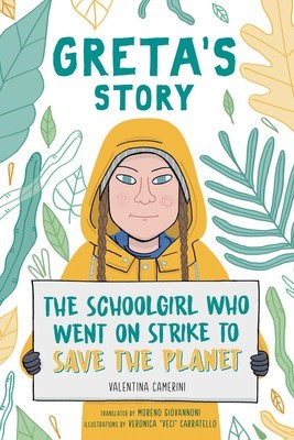 Greta's Story The Schoolgirl who Went on Strike to Save the Planet