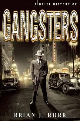 Gangsters - A Brief History of