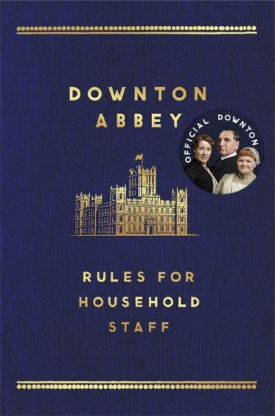 Downton Abbey (Rules for Household Staff)