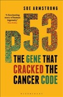 P53 The Gene That Cracked the Cancer Code