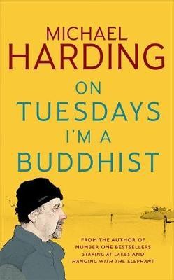 On Tuesdays I'm a Buddhist Expeditions in an in-between world where therapy ends and stories begin