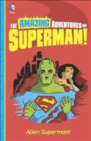 Alien Superman Amazing Adventures of Superman