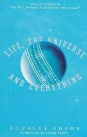 Life, The Universe and Everything