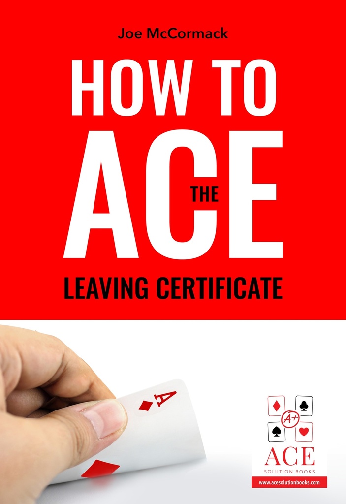 How to ACE the Leaving Cert (All Subjects)