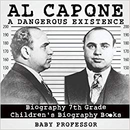 Al Capone Dangerous Existance