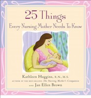 25 Things Every Nursing Mother Needs To Know