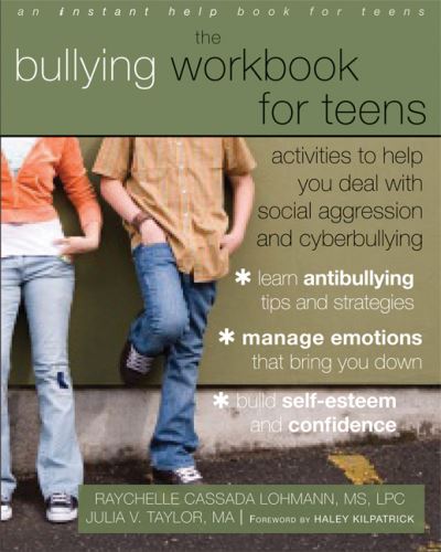 Bullying Workbook for Teens Activities to Help You Deal with Social Aggression and Cyberbullying