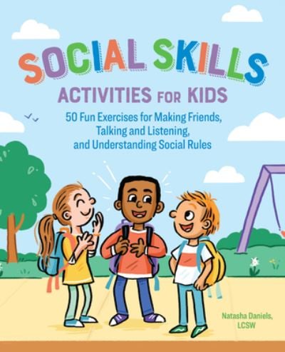 Social Skills Activities for Kids 50 Fun Exercises for Making Friends