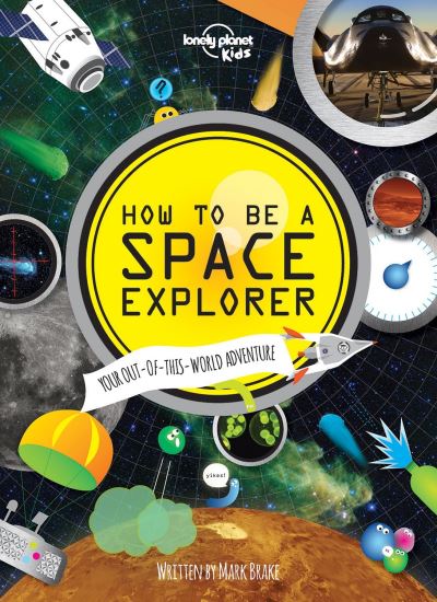 How to be a Space Explorer  Your Out-of-This-World Adventure