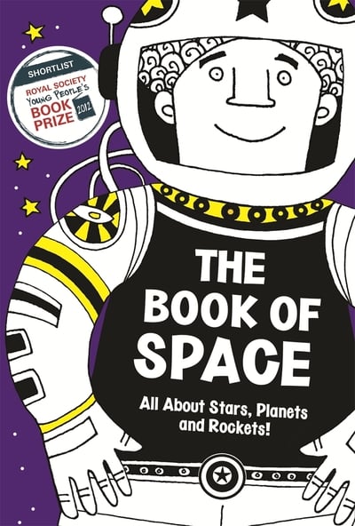 The Book Of Space All About Stars, Planets and Rockets!