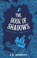 The Book of Shadows Nine Lives Trilogy