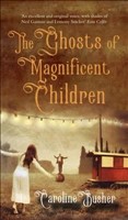 Ghosts of Magnificent Children