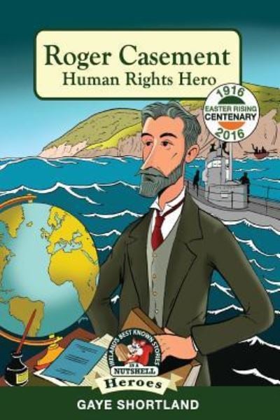 Roger Casement, Human Rights Hero