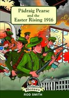 Padraig Pearse And The Easter Rising 1916 (In the Nutshell Heroes)