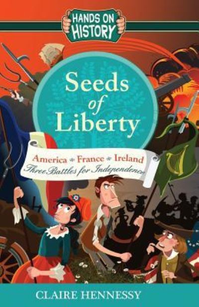 Hands on History Seeds of Liberty Three