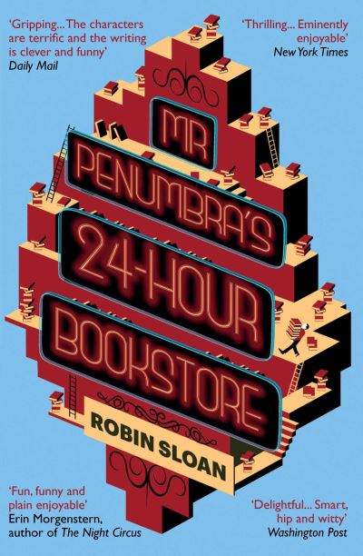 Mr Penumbra's 24-Hour Bookstore (Paperback)