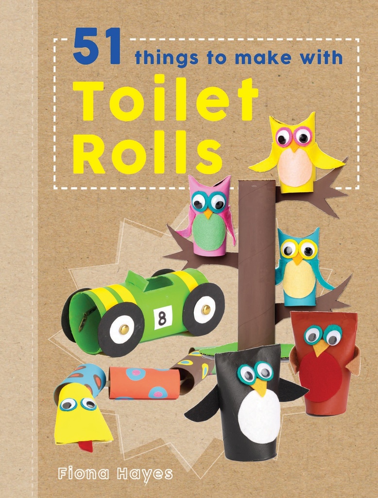 Toilet Rolls - 51 things to do with