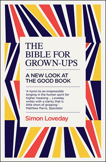 The Bible for Grown-Ups A New Look at th