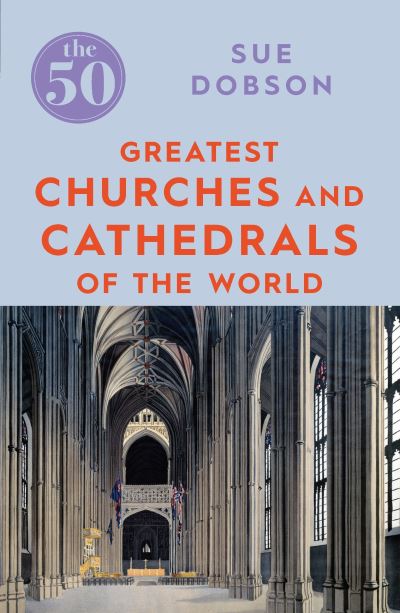 The 50 Greatest Churches and Cathedrals