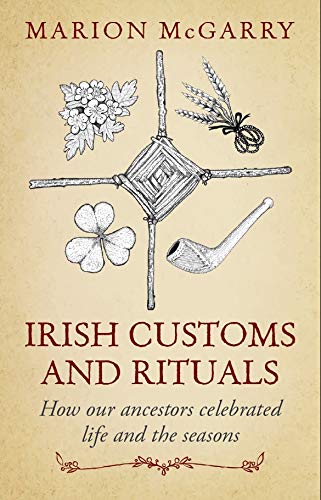 Irish Customs and Rituals How Our A