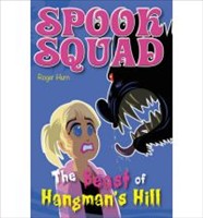 SPOOK SQUAD, THE BEAST OF HANGMANS HILL