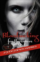 Bloodsucking for Beginners A Guide for New Vampires