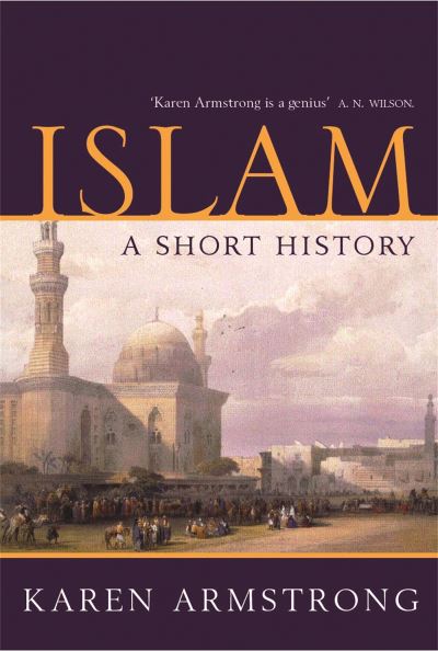 ISLAM A SHORT HISTORY