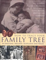 How To Trace You Family Tree In England, Ireland, Scotland And Walesr