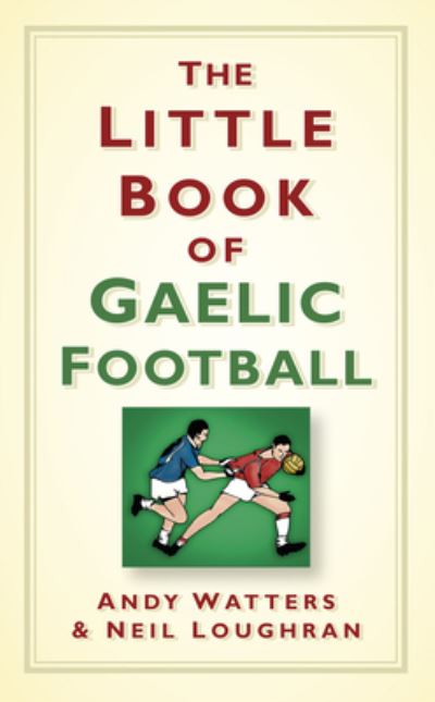 The Little Book of Gaelic Football