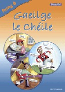 GAEILGE LE CHEILE RANG 6