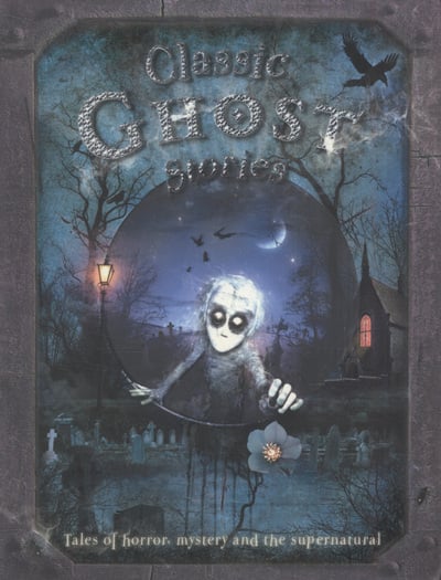 Classic Ghost Stories