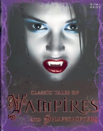 CLASSIC TALES OF VAMPIRES AND SHAPESHIFTERS